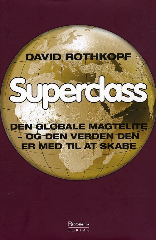 Superclass - David Rothkopf - Kirjat - Børsen - 9788776642228 - perjantai 25. heinäkuuta 2008