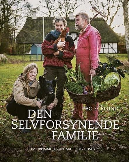 Cover for Bo Egelund · Den Selvforsynende Familie (Inbunden Bok) [1:a utgåva] (2017)