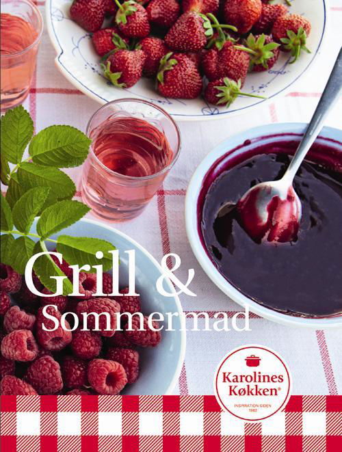 Cover for Karolines Køkken · Den med ko'en: Grill &amp; Sommermad (Indbundet Bog) [1. udgave] (2016)