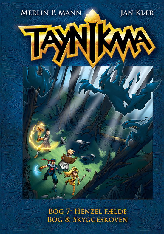 Cover for Jan Kjær og Merlin P. Mann · Taynikma: Taynikma 7 og 8: Henzels Fælde og Skyggeskoven (Hardcover Book) [1º edição] (2022)