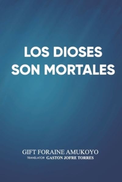 Cover for Amazon Digital Services LLC - KDP Print US · Los Dioses Son Mortales (Paperback Book) (2022)