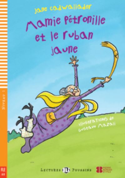 Cover for Jane Cadwallader · Young ELI Readers - French: Mamie Petronille et le ruban jaune + downloadable (Paperback Book) (2011)