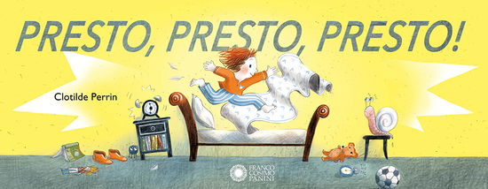 Cover for Clotilde Perrin · Presto, Presto, Presto! Ediz. Illustrata (Bok)