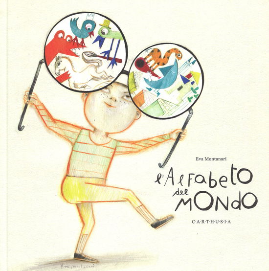 Cover for Eva Montanari · L' Alfabeto Del Mondo. Ediz. Illustrata (Bok)