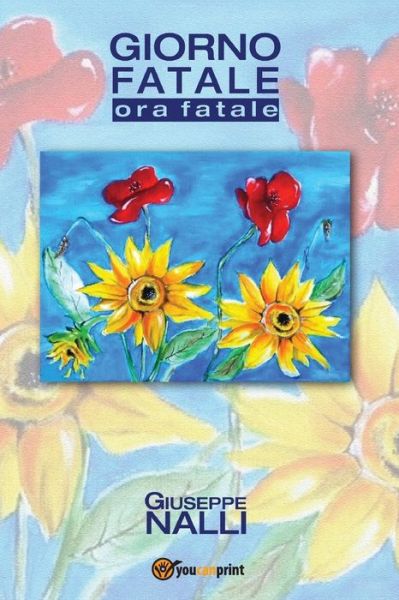 Cover for Giuseppe Nalli · Giorno Fatale. Ora Fatale (Paperback Book) [Abridged edition] (2016)