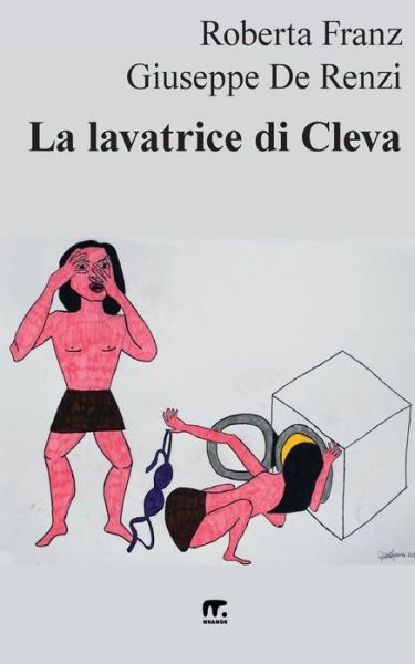 Cover for Giuseppe De Renzi · La Lavatrice Di Cleva (Paperback Book) [Italian edition] (2014)