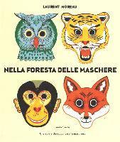 Cover for Laurent Moreau · Nella Foresta Delle Maschere. Ediz. A Colori (Book)