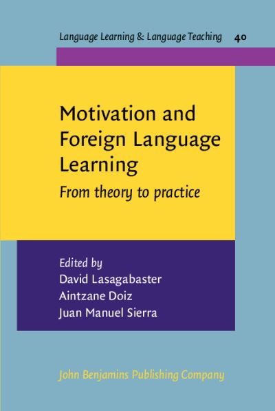 Cover for David Lasagabaster · Motivation and Foreign Language Learning: From theory to practice - Language Learning &amp; Language Teaching (Innbunden bok) (2014)