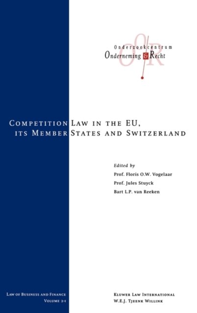 Floris O.W. Vogelaar · Competition Law in the EU, Its Member States and Switzerland - Law of Business and Finance Set (Innbunden bok) (2002)