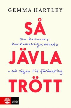 Cover for Gemma Hartley · Så jävla trött (ePUB) (2019)