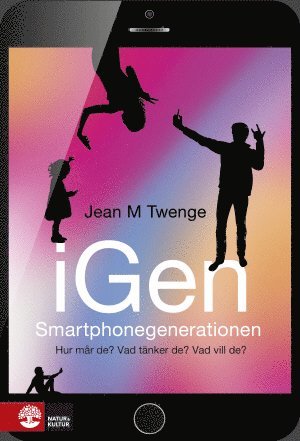 Cover for Jean M. Twenge, Sven Bremberg, Ulrik Simonsson · Igen - Smartphonegenerationen : Hur Mår De? Vad Tänker De? Vad Vill De? (Taschenbuch) (2018)