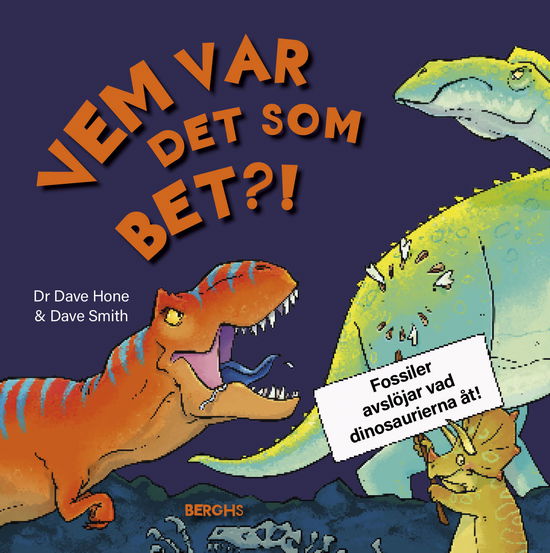 Cover for Dave Hone · Vem var det som bet?! (Bound Book) (2024)