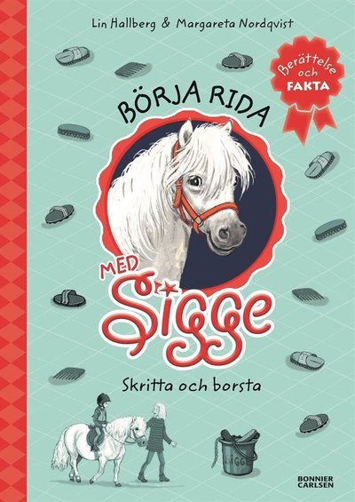 Cover for Lin Hallberg · Börja rida med Sigge: Börja rida med Sigge : borsta och skritta (PDF) (2018)