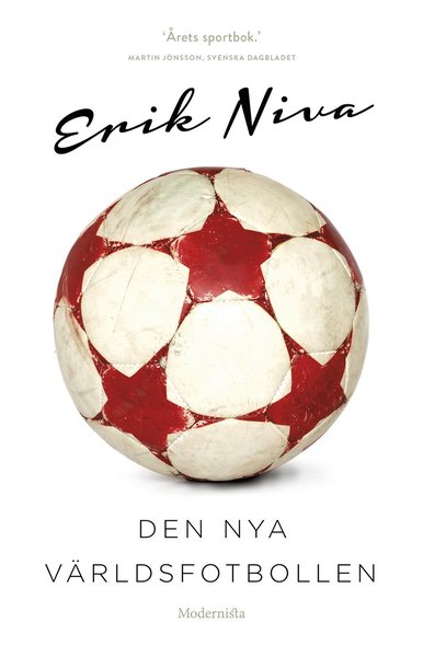 Cover for Erik Niva · Den nya världsfotbollen (Book) (2016)