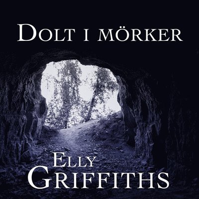 Cover for Elly Griffiths · Ruth Galloway: Dolt i mörker (Lydbog (MP3)) (2018)