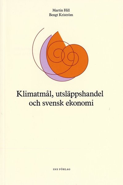 Cover for Bengt Kriström · Klimatmål, utsläppshandel och svensk ekonomi (Buch) (2005)