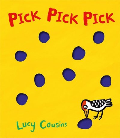 Cover for Lucy Cousins · Pick, pick, pick (Board book) (2017)