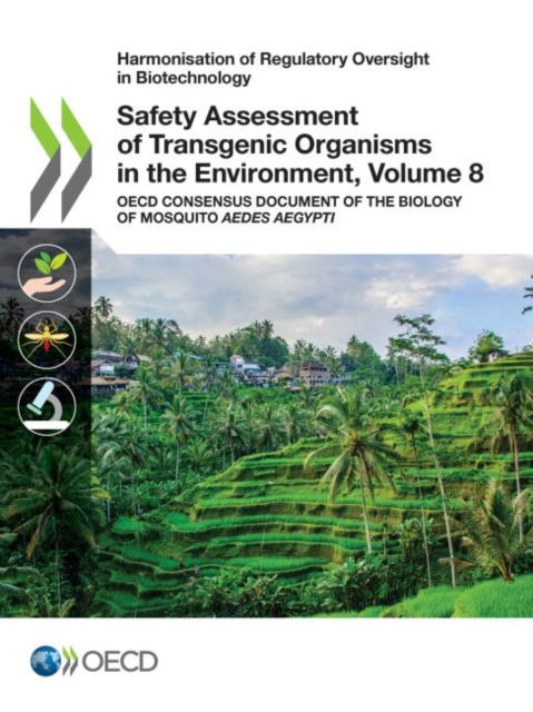 Safety assessment of transgenic organisms in the environment - Organisation for Economic Co-operation and Development - Books - Organization for Economic Co-operation a - 9789264302228 - August 24, 2018