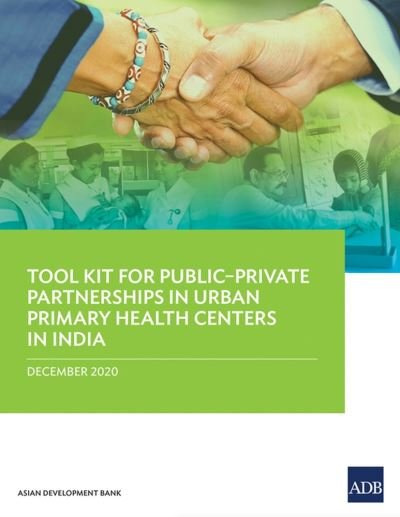 Cover for Asian Development Bank · Tool Kit for PublicDPrivate Partnerships in Urban Primary Health Centers in India (Paperback Book) (2021)