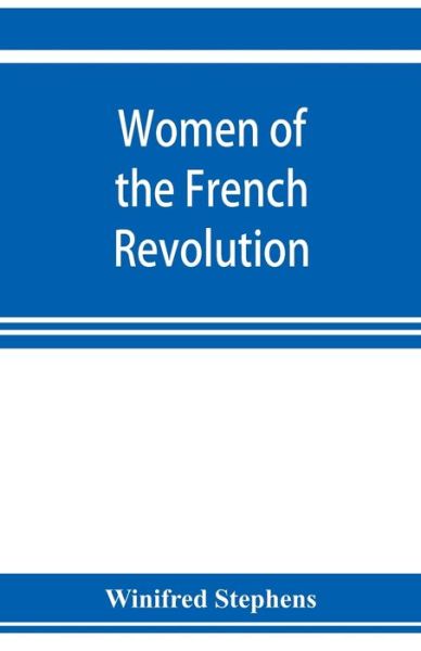 Cover for Winifred Stephens · Women of the French revolution (Paperback Book) (2019)