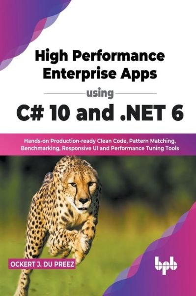 Cover for Ockert J Du Preez · High Performance Enterprise Apps using C# 10 and .NET 6 (Paperback Book) (2022)