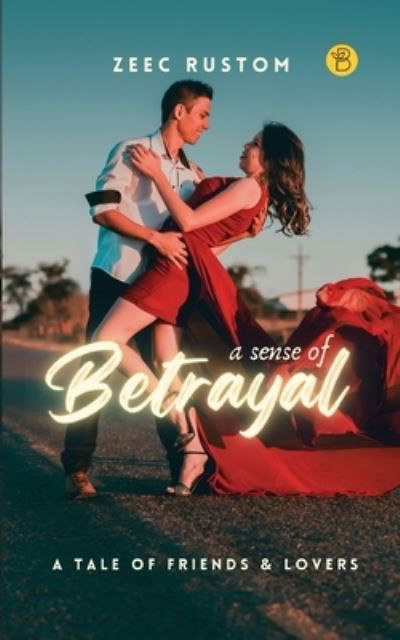 A Sense of Betrayal - Zeec Rustom - Boeken - Beeja House - 9789393635228 - 2 augustus 2022