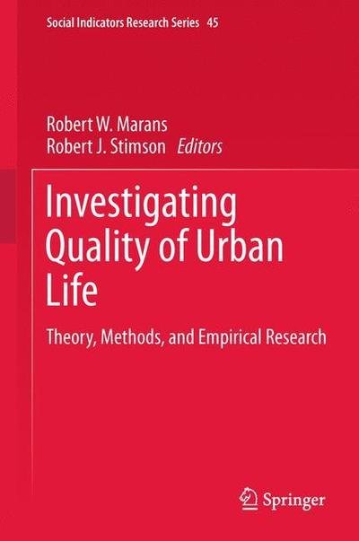 Robert W Marans · Investigating Quality of Urban Life: Theory, Methods, and Empirical Research - Social Indicators Research Series (Paperback Bog) [2011 edition] (2013)