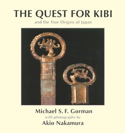 Cover for Michael Gorman · Quest For Kibi, The: And The True Origins Of Japan (Inbunden Bok) (2001)