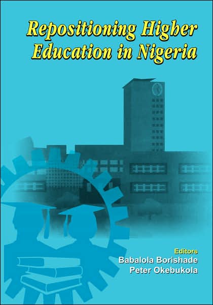 Cover for Babalola Borishade · Repositioning Higher Education in Nigeria (Paperback Book) (2006)