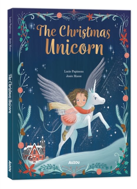 Lucie Papineau · The Christmas Unicorn (Hardcover Book) (2024)