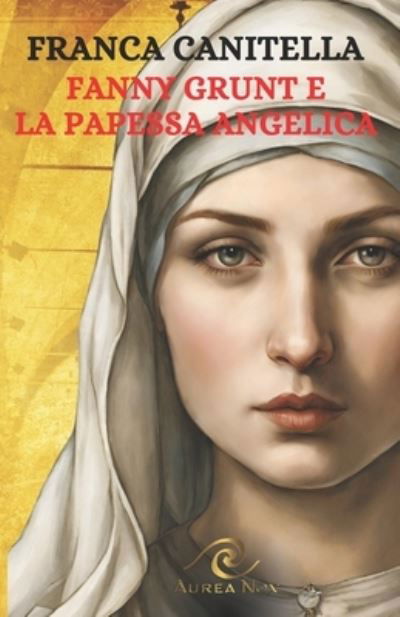 Cover for Canitella Franca · Fanny Grunt E La Papessa Angelica (Book) (2024)
