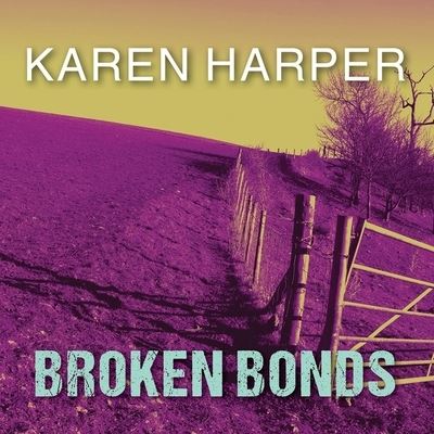 Cover for Karen Harper · Broken Bonds (CD) (2015)