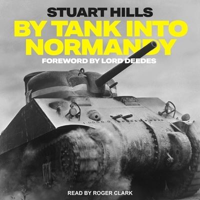 Cover for Stuart Hills · By Tank Into Normandy (CD) (2021)