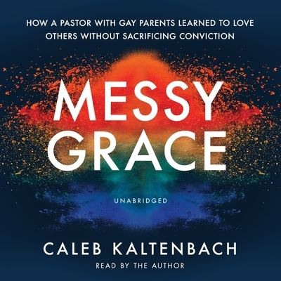 Messy Grace - Caleb Kaltenbach - Music - Christianaudio - 9798200467228 - November 6, 2015