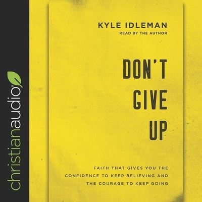 Cover for Kyle Idleman · Don't Give Up (CD) (2019)