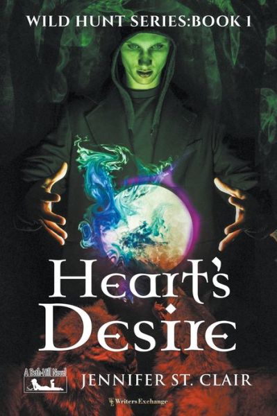 Cover for Jennifer St Clair · Heart's Desire - A Beth-Hill Novel: Wild Hunt (Taschenbuch) (2021)