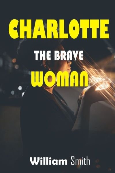 Cover for William Smith · Charlotte, the Brave Woman (Pocketbok) (2021)
