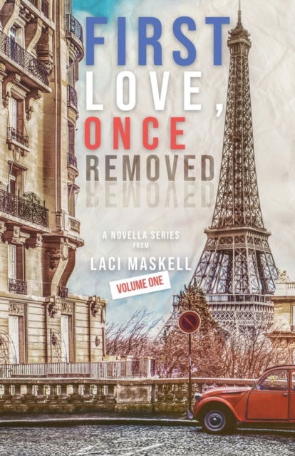 Cover for Laci Maskell · First Love, Once Removed Volume One (Paperback Book) (2021)