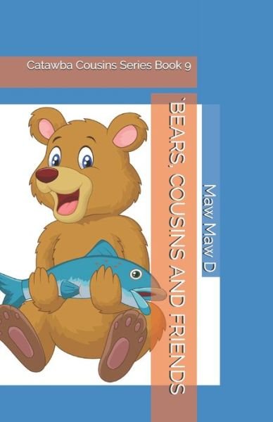 Cover for Ds Sistare · `Bears, Cousins and Friends: Catawba Cousins Series Book 9 (Paperback Bog) (2021)