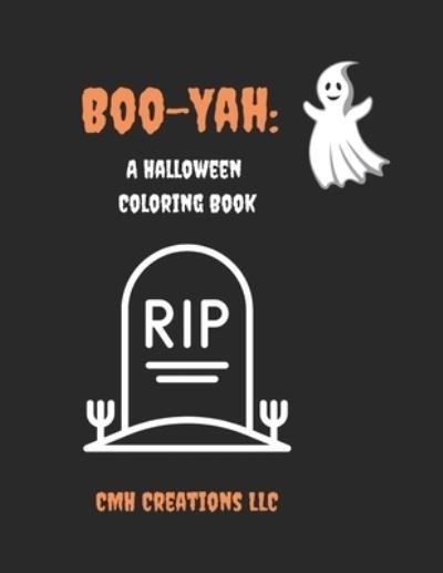 Cover for Cmh Creations LLC · Boo-Yah: A Halloween Coloring Book (Paperback Book) (2021)