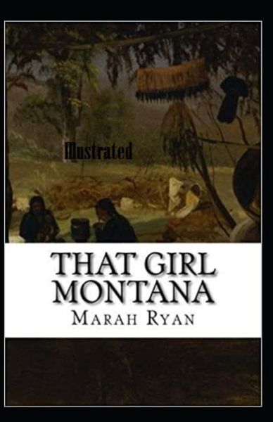 Cover for Marah Ellis Ryan · That Girl Montana Illustrated (Paperback Book) (2020)