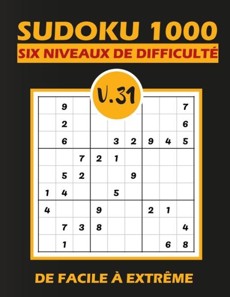 SUDOKU 1000 six niveaux de difficulte Vol.31 - Tim Tama - Books - Independently Published - 9798580989228 - December 13, 2020