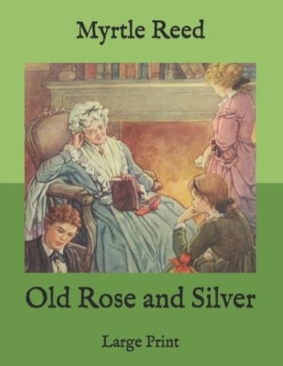 Cover for Myrtle Reed · Old Rose and Silver (Paperback Book) (2020)