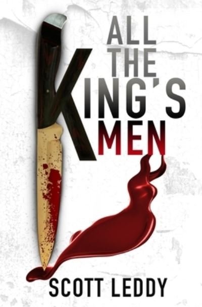 Cover for Leddy Scott Leddy · All THE KING'S MEN (Pocketbok) (2021)