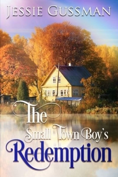Cover for Jessie Gussman · The Small Town Boy's Redemption (Paperback Book) (2020)