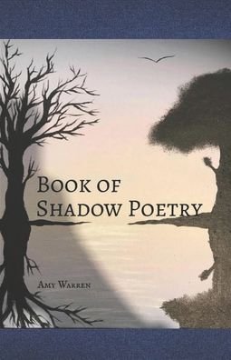 Cover for Phoebe Amy Warren · Book of Shadow Poetry (Paperback Book) (2020)
