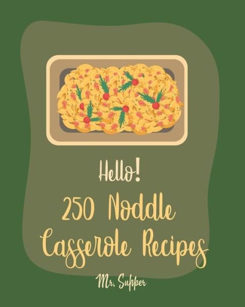 Cover for MS Pasta · Hello! 250 Noodle Casserole Recipes (Paperback Bog) (2020)