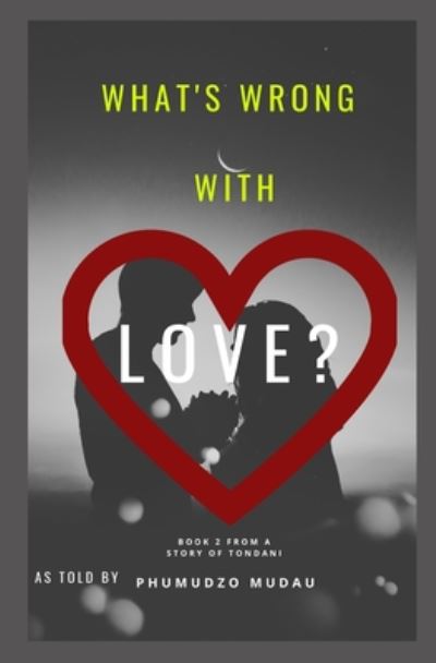 Cover for Phumudzo Mudau · What's wrong with love? (Paperback Bog) (2020)