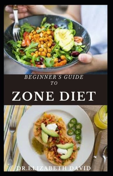 Cover for Dr Elizabeth David · Beginner's Guide to Zone Diet (Paperback Book) (2020)