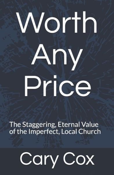 Cover for Cary Cox · Worth Any Price (Pocketbok) (2020)